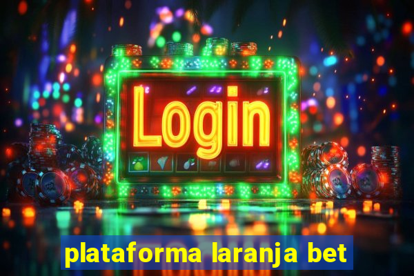 plataforma laranja bet